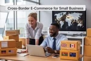 Cross-border E-commerce for small Business